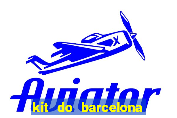 kit do barcelona dls 19