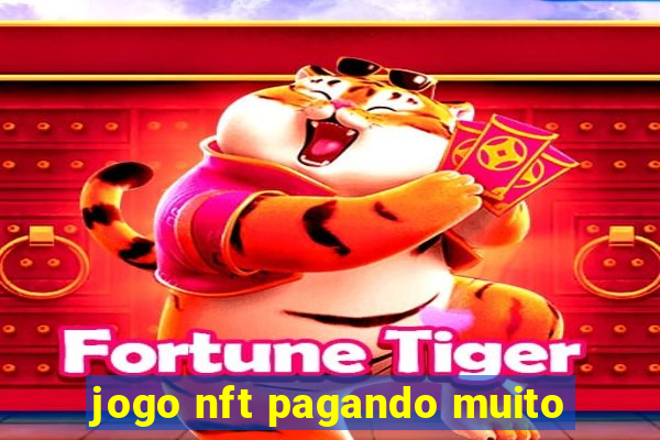 jogo nft pagando muito