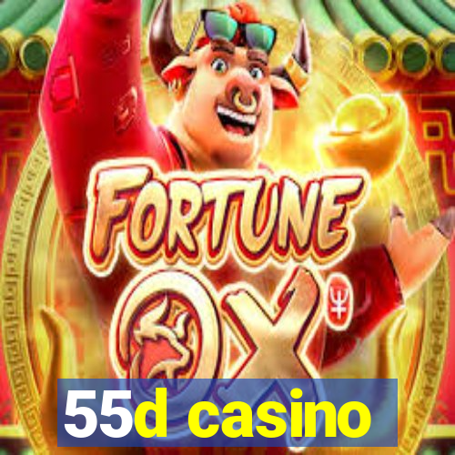 55d casino