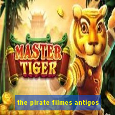 the pirate filmes antigos