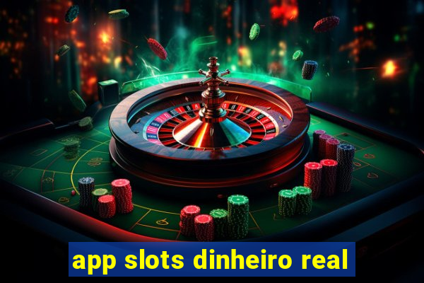 app slots dinheiro real