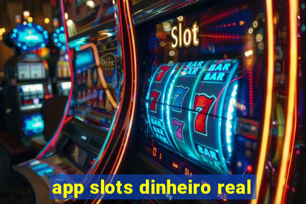 app slots dinheiro real