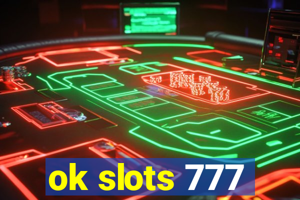 ok slots 777