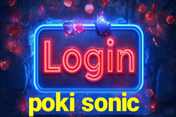 poki sonic