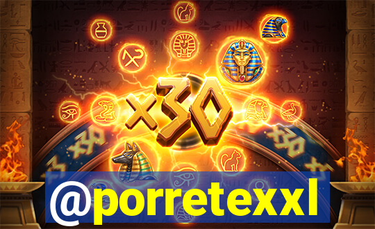 @porretexxl