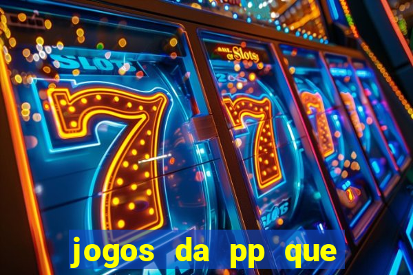 jogos da pp que pagam bem