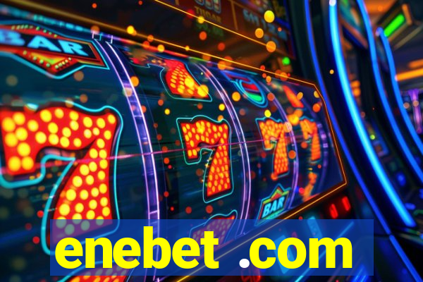 enebet .com