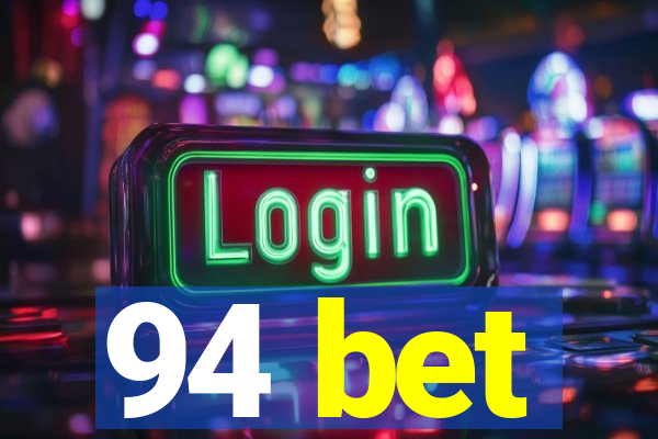 94 bet