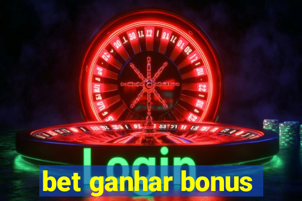 bet ganhar bonus