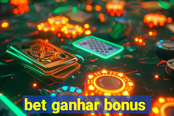 bet ganhar bonus