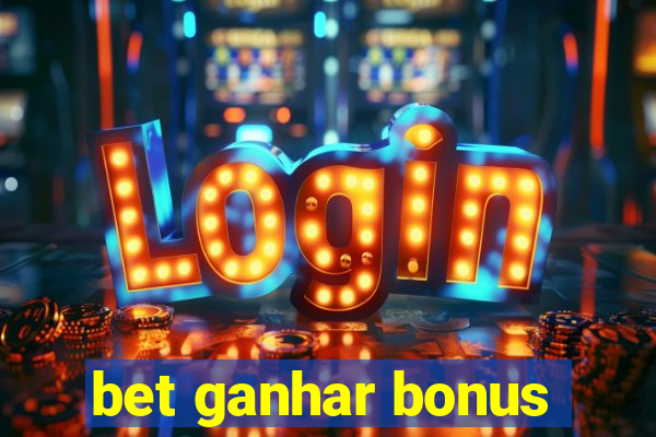 bet ganhar bonus