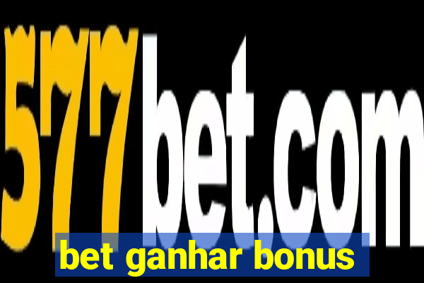 bet ganhar bonus