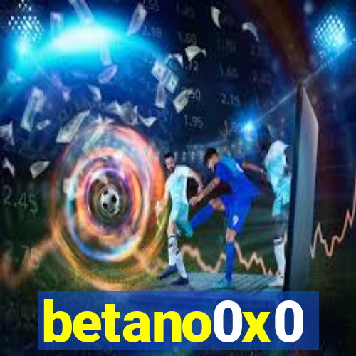 betano0x0