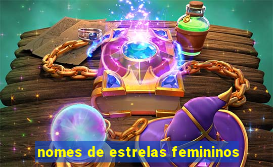 nomes de estrelas femininos