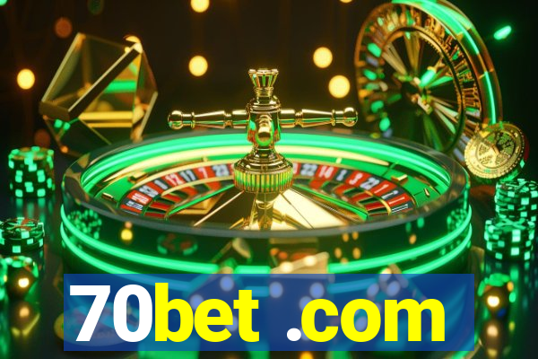 70bet .com