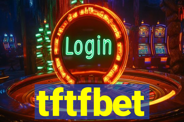 tftfbet