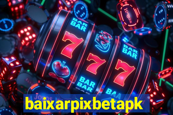 baixarpixbetapk