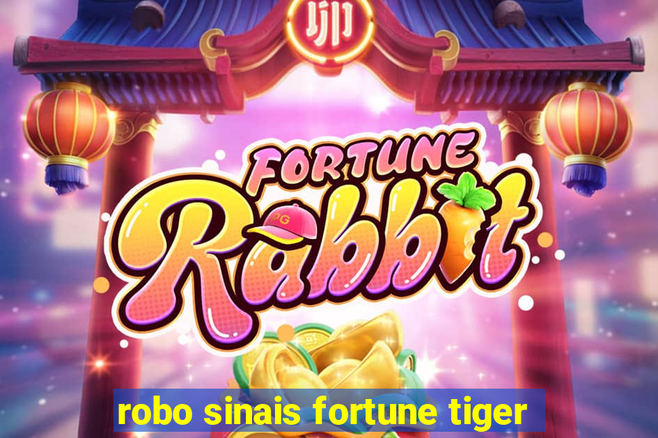 robo sinais fortune tiger