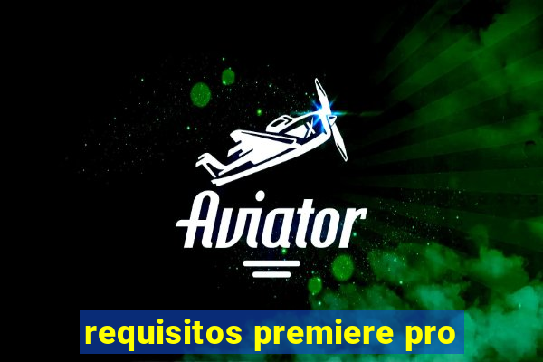 requisitos premiere pro