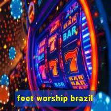 feet worship brazil