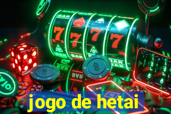 jogo de hetai