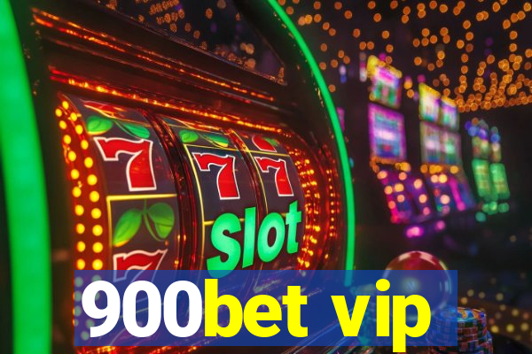 900bet vip