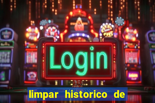 limpar historico de apostas bet365