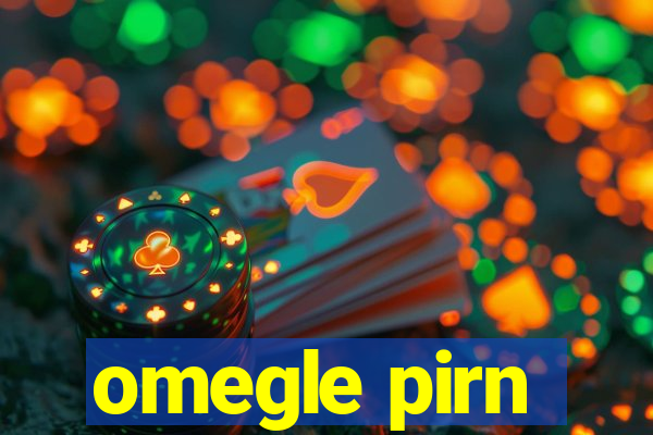 omegle pirn