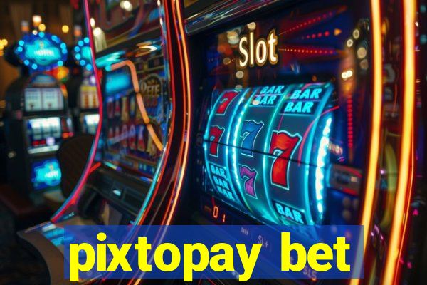 pixtopay bet