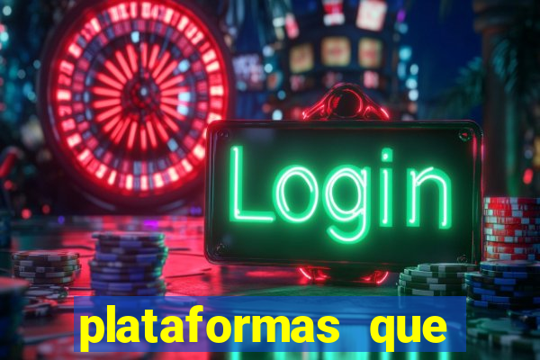 plataformas que estao pagando bem