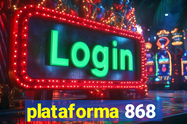 plataforma 868