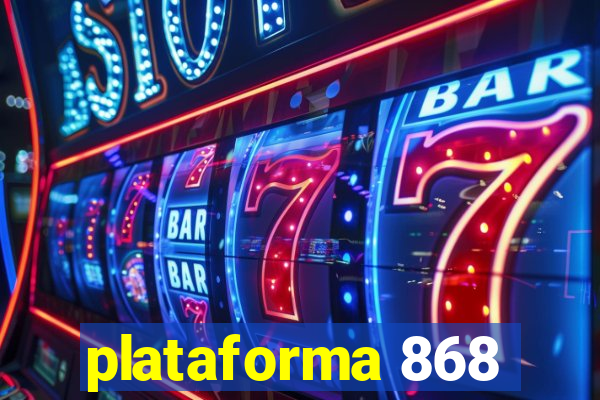 plataforma 868