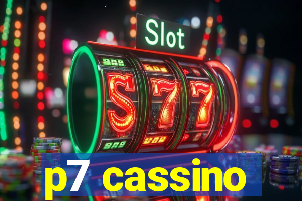 p7 cassino