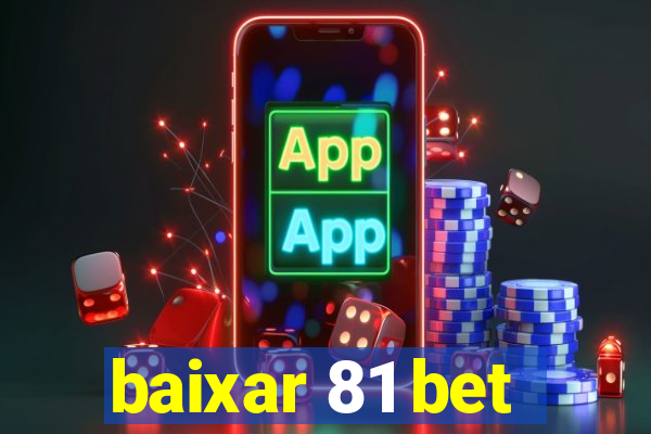 baixar 81 bet