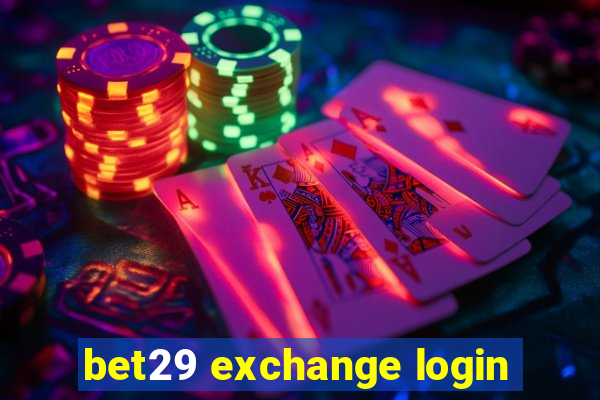 bet29 exchange login