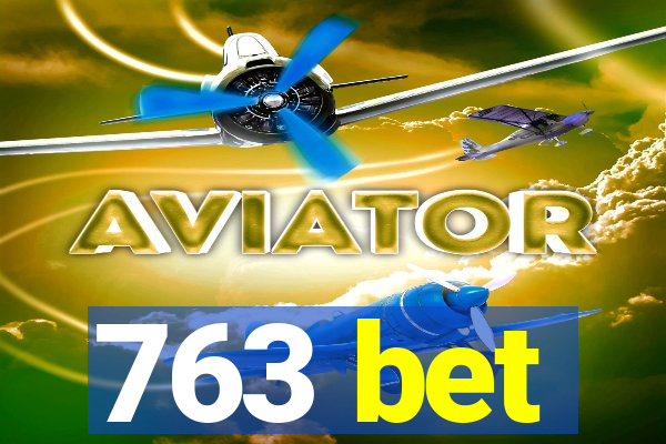 763 bet