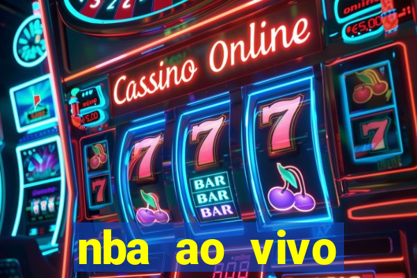 nba ao vivo grátis celular