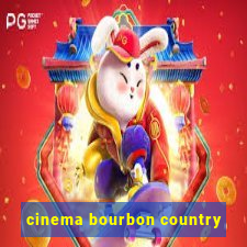 cinema bourbon country