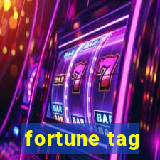 fortune tag