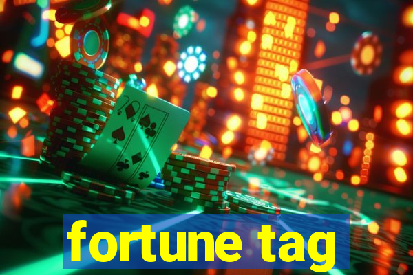 fortune tag