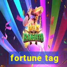 fortune tag