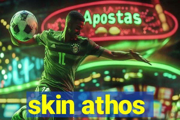 skin athos