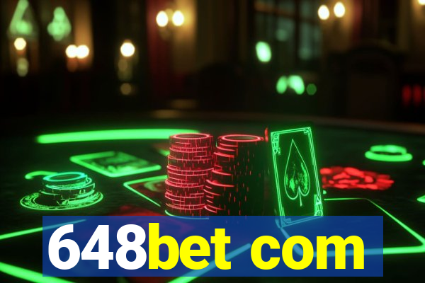 648bet com