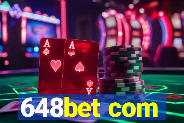 648bet com