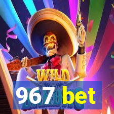 967 bet