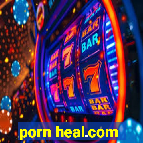 porn heal.com