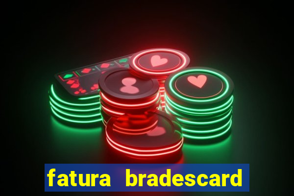 fatura bradescard casas bahia