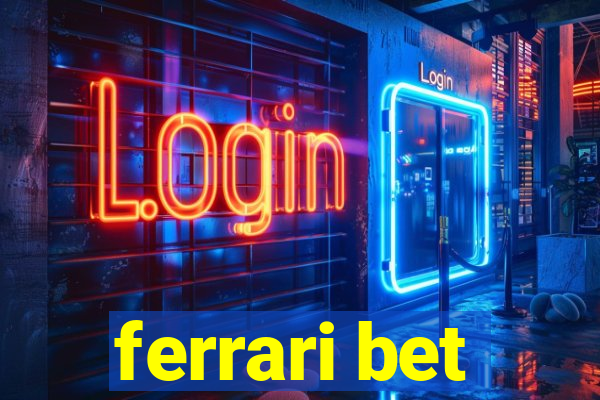 ferrari bet