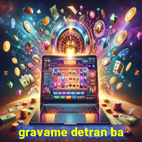 gravame detran ba