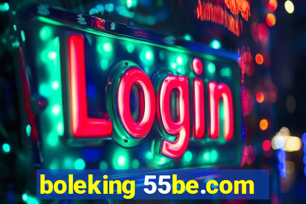 boleking 55be.com